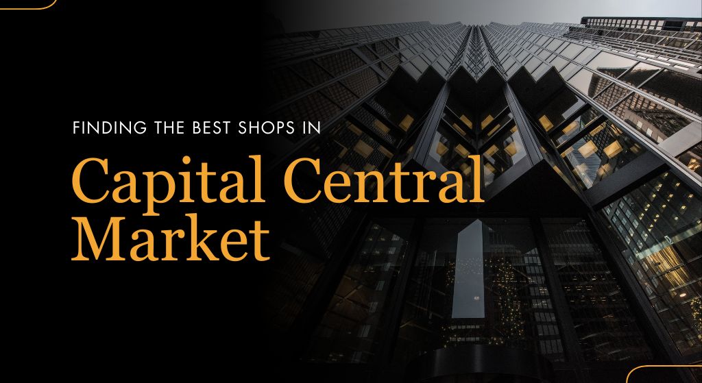 Finding the Best Shops in Capital Central Market
