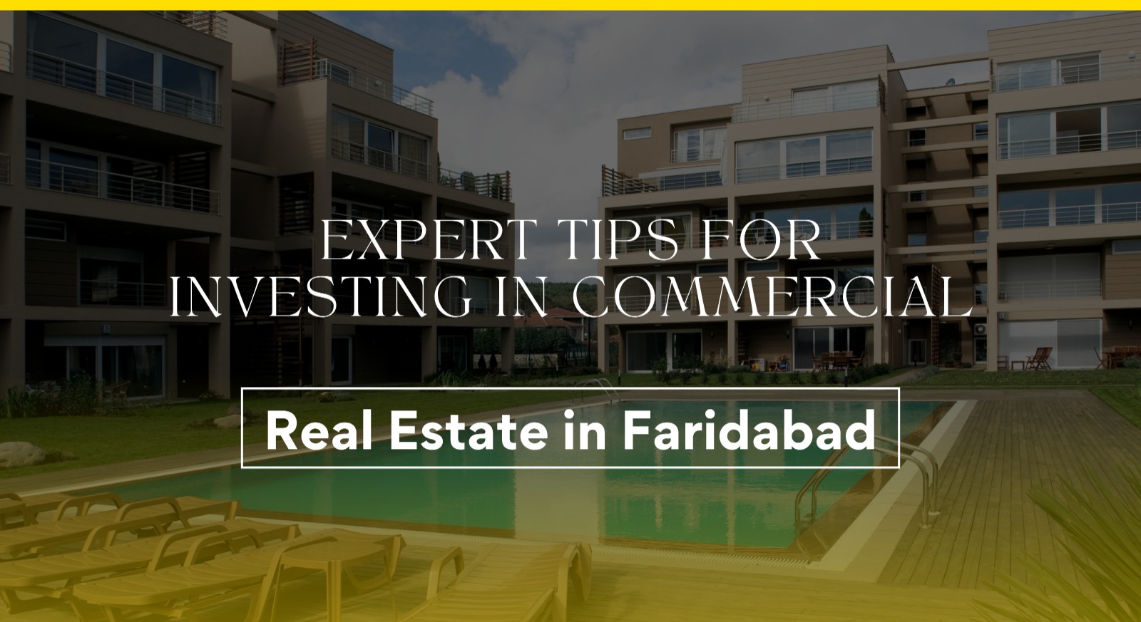 Expert Tips for Investing in Commercial Real Estate in Faridabad
